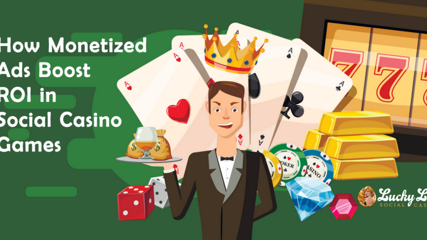 Unlocking Big Profits: How Monetized Ads Boost ROI in Casual and Social Casino Games